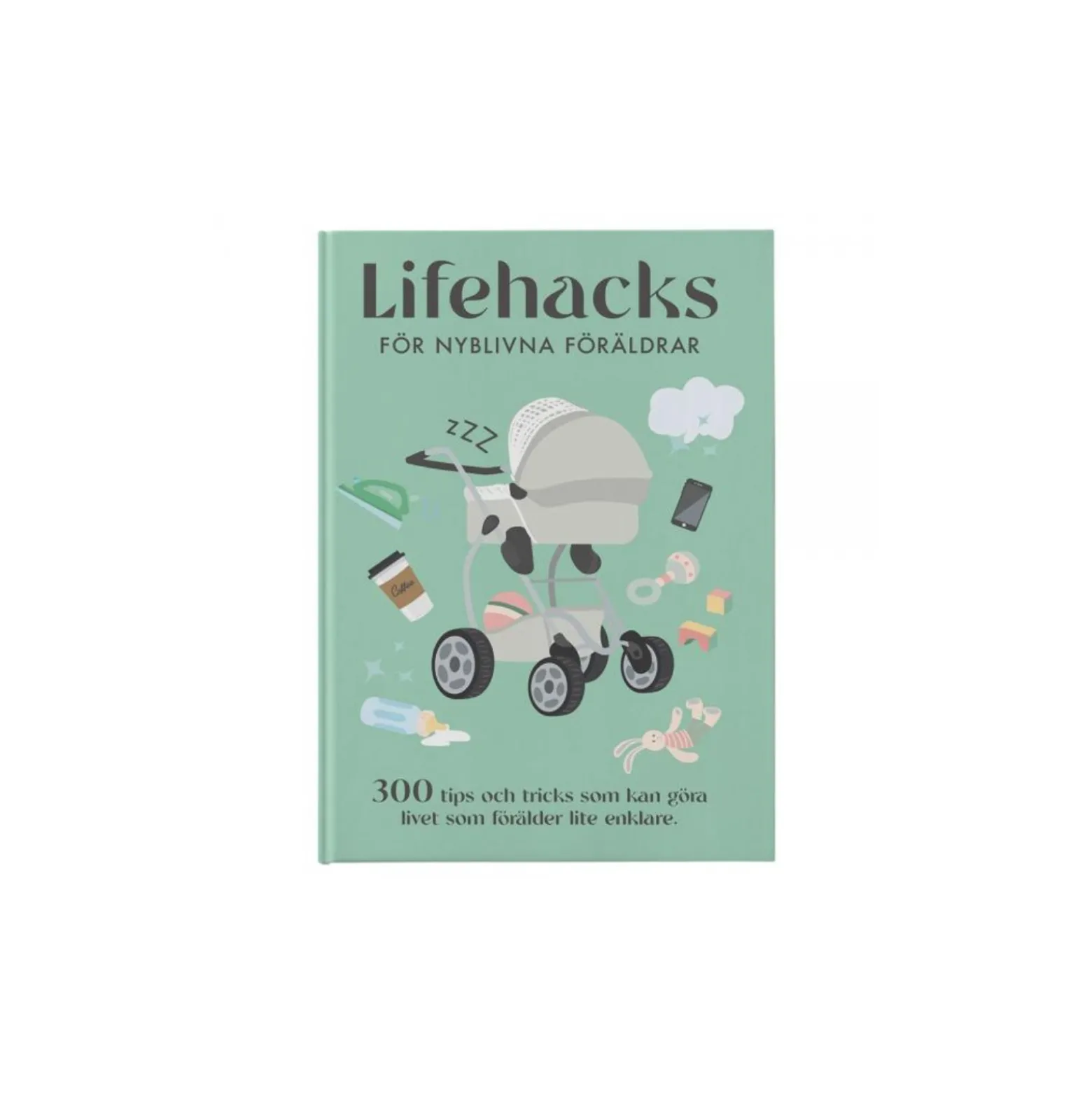 Bok Lifehacks för nyblivna föräldrar